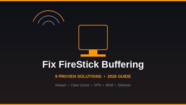 Fix FireStick Buffering in Minutes — 9 Proven Steps