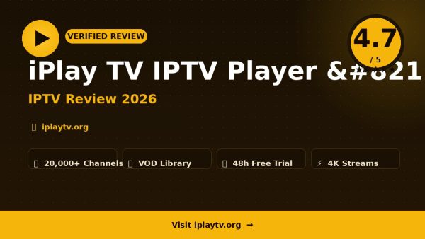 iPlay TV IPTV Player – iPlay TV IPTV Player Review (2026): Is It Worth It?
