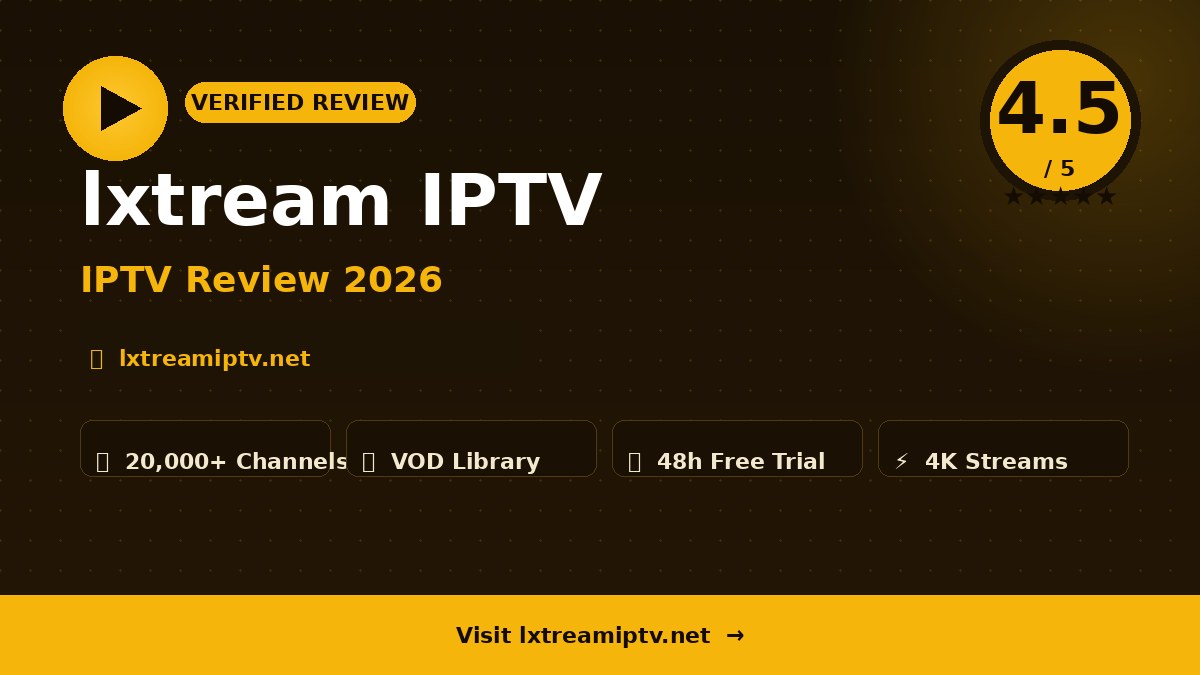 lxtream IPTV Review 2026