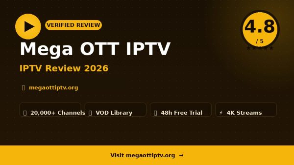 Mega OTT IPTV Review (2026): Is It Worth It?