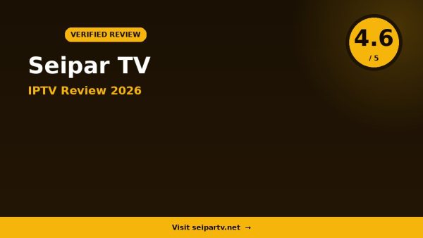 Seipar IPTV Review 2026 — 18,000+ Channels, Full HD & 4K & Free Trial