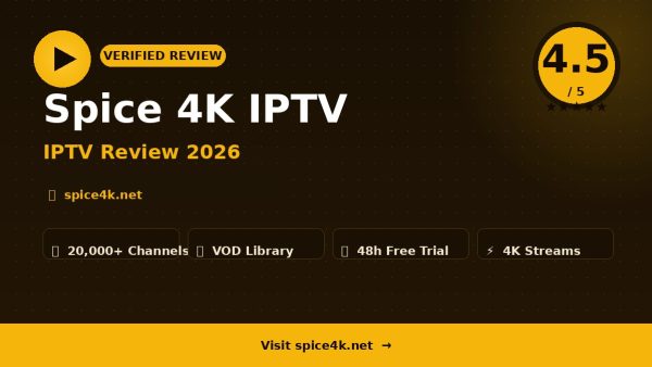 Spice 4K IPTV Review (2026): Is It Worth It?