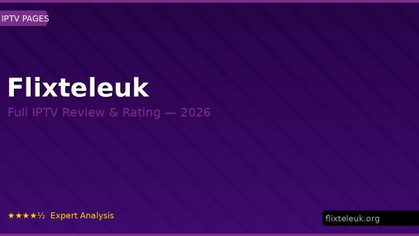 Flixteleuk Review 2026 — Channels, Pricing & Honest Rating