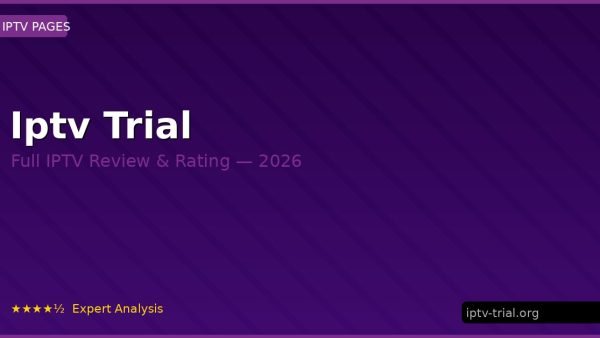 Iptv Trial Review 2026 — Channels, Pricing & Honest Rating